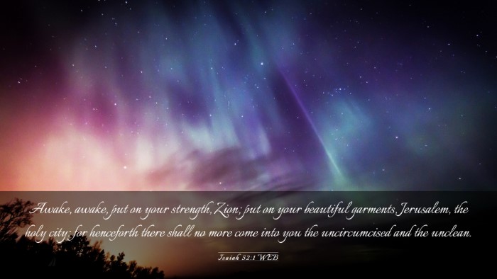 Picture 03 - Isaiah 52:1 WEB Desktop Wallpaper - Awake, awake, put on your strength, Zion; put on - Desktop Bible Verse Wallpaper