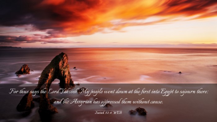 Picture 03 - Isaiah 52:4 WEB Desktop Wallpaper - For thus says the Lord Yahweh, My people went - Desktop Bible Verse Wallpaper