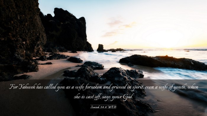 Picture 03 - Isaiah 54:6 WEB Desktop Wallpaper - For Yahweh has called you as a wife forsaken and - Desktop Bible Verse Wallpaper