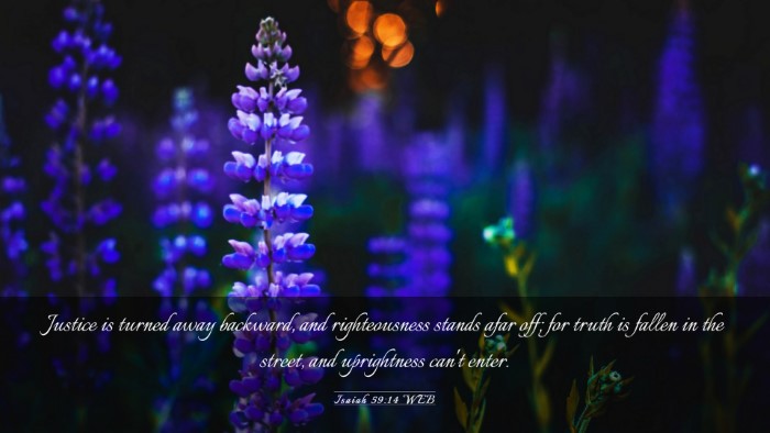 Picture 03 - Isaiah 59:14 WEB Desktop Wallpaper - Justice is turned away backward, and - Desktop Bible Verse Wallpaper