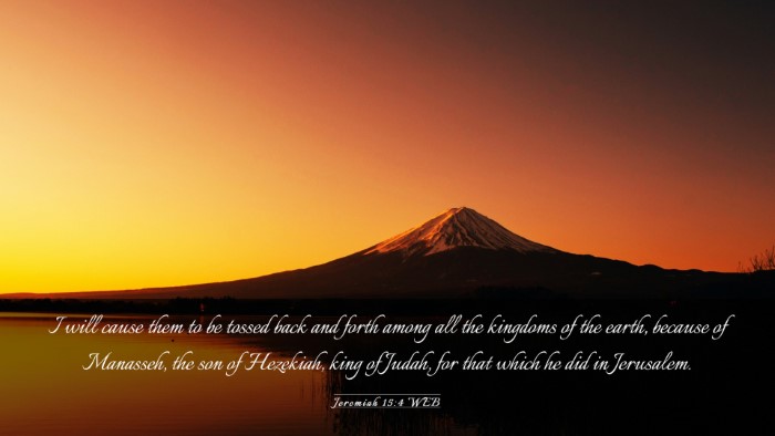 Picture 03 - Jeremiah 15:4 WEB Desktop Wallpaper - I will cause them to be tossed back and forth - Desktop Bible Verse Wallpaper