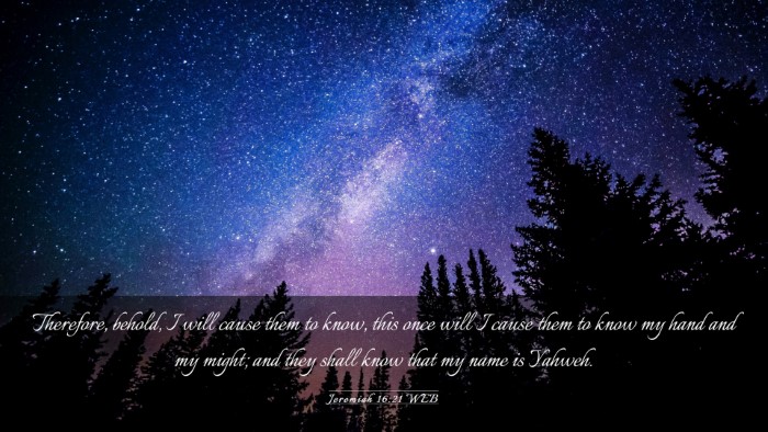 Picture 03 - Jeremiah 16:21 WEB Desktop Wallpaper - Therefore, behold, I will cause them to know, - Desktop Bible Verse Wallpaper