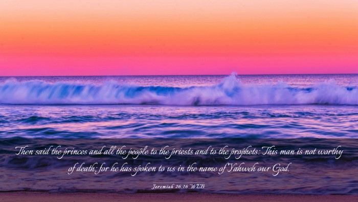 Picture 03 - Jeremiah 26:16 WEB Desktop Wallpaper - Then said the princes and all the people to the - Desktop Bible Verse Wallpaper