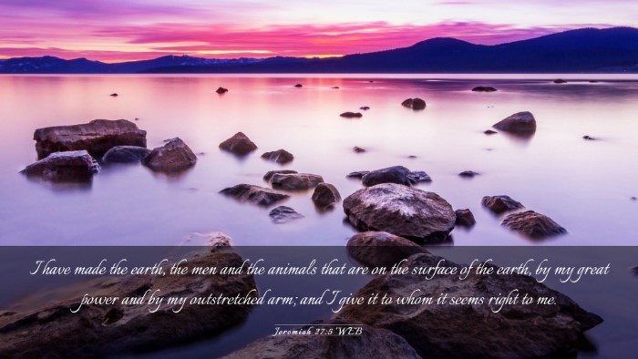Picture 03 - Jeremiah 27:5 WEB Desktop Wallpaper - I have made the earth, the men and the animals - Desktop Bible Verse Wallpaper