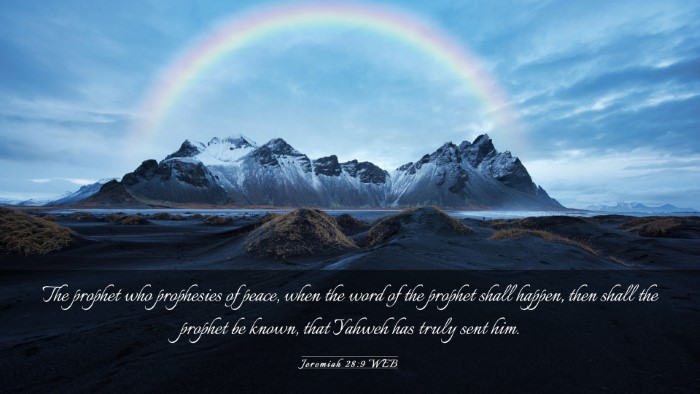 Picture 03 - Jeremiah 28:9 WEB Desktop Wallpaper - The prophet who prophesies of peace, when the - Desktop Bible Verse Wallpaper