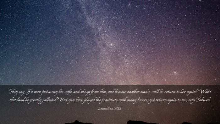 Picture 03 - Jeremiah 3:1 WEB Desktop Wallpaper - They say, If a man put away his wife, and she go - Desktop Bible Verse Wallpaper