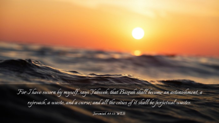 Picture 03 - Jeremiah 49:13 WEB Desktop Wallpaper - For I have sworn by myself, says Yahweh, that - Desktop Bible Verse Wallpaper