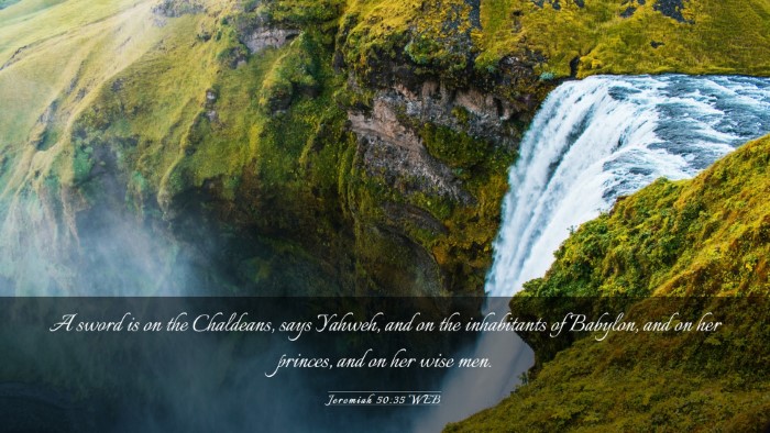 Picture 03 - Jeremiah 50:35 WEB Desktop Wallpaper - A sword is on the Chaldeans, says Yahweh, and on - Desktop Bible Verse Wallpaper