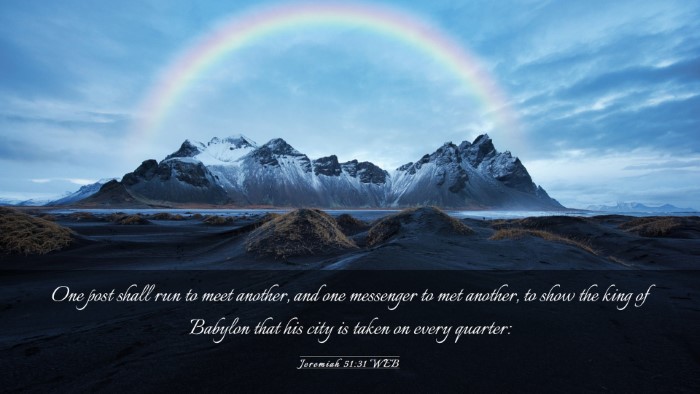 Picture 03 - Jeremiah 51:31 WEB Desktop Wallpaper - One post shall run to meet another, and one - Desktop Bible Verse Wallpaper