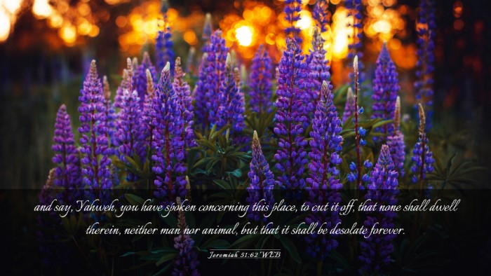 Picture 03 - Jeremiah 51:62 WEB Desktop Wallpaper - and say, Yahweh, you have spoken concerning this - Desktop Bible Verse Wallpaper