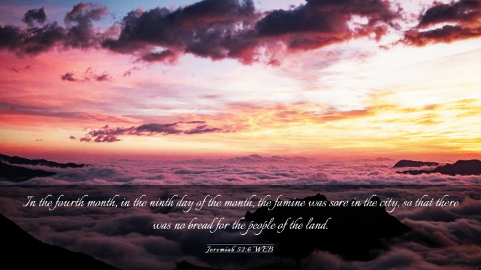 Picture 03 - Jeremiah 52:6 WEB Desktop Wallpaper - In the fourth month, in the ninth day of the - Desktop Bible Verse Wallpaper