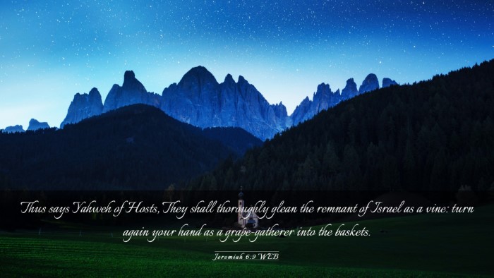 Picture 03 - Jeremiah 6:9 WEB Desktop Wallpaper - Thus says Yahweh of Hosts, They shall thoroughly - Desktop Bible Verse Wallpaper