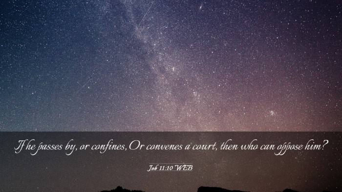 Picture 03 - Job 11:10 WEB Desktop Wallpaper - If he passes by, or confines, Or convenes a - Desktop Bible Verse Wallpaper