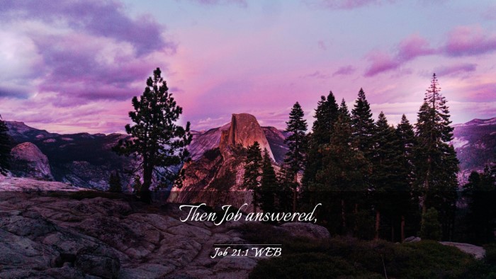 Picture 03 - Job 21:1 WEB Desktop Wallpaper - Then Job - Desktop Bible Verse Wallpaper