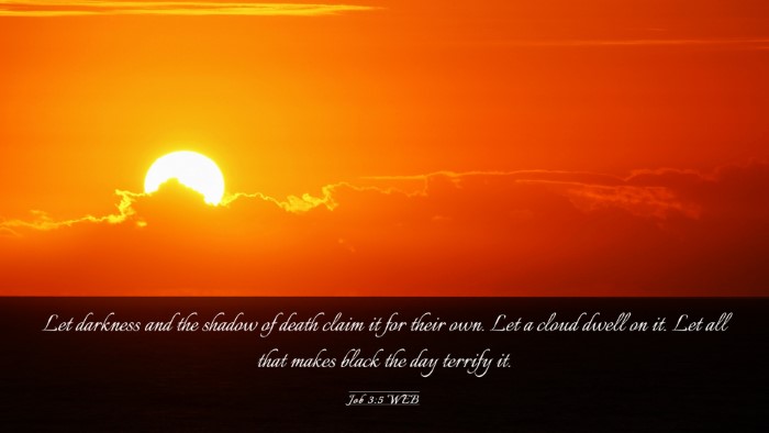 Picture 03 - Job 3:5 WEB Desktop Wallpaper - Let darkness and the shadow of death claim it for - Desktop Bible Verse Wallpaper
