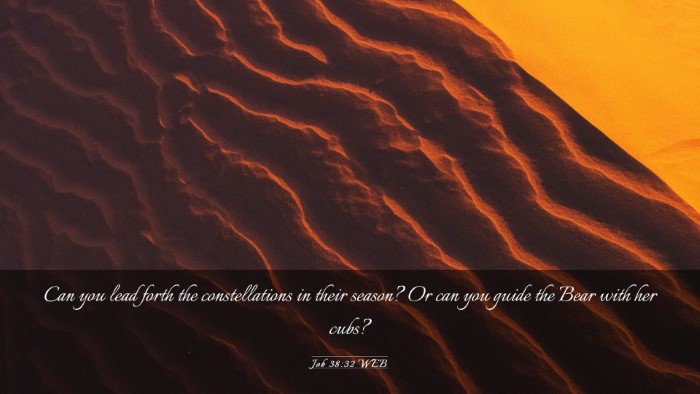 Picture 03 - Job 38:32 WEB Desktop Wallpaper - Can you lead forth the constellations in their - Desktop Bible Verse Wallpaper