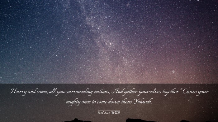 Picture 03 - Joel 3:11 WEB Desktop Wallpaper - Hurry and come, all you surrounding nations, And - Desktop Bible Verse Wallpaper