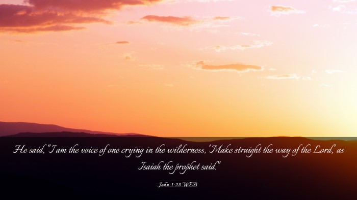 Picture 03 - John 1:23 WEB Desktop Wallpaper - He said, 