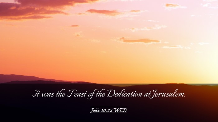 Picture 03 - John 10:22 WEB Desktop Wallpaper - It was the Feast of the Dedication at - Desktop Bible Verse Wallpaper