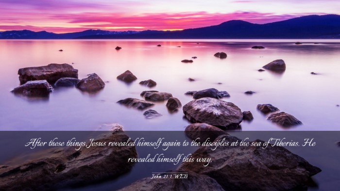 Picture 03 - John 21:1 WEB Desktop Wallpaper - After these things, Jesus revealed himself again - Desktop Bible Verse Wallpaper