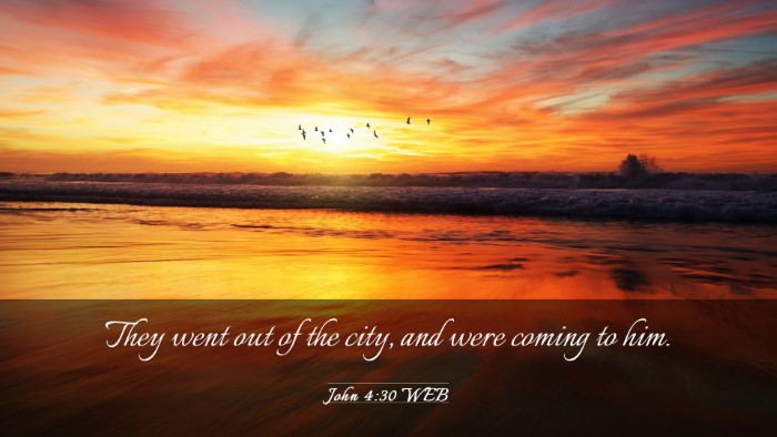 Picture 03 - John 4:30 WEB Desktop Wallpaper - They went out of the city, and were coming to - Desktop Bible Verse Wallpaper