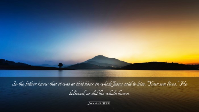 Picture 03 - John 4:53 WEB Desktop Wallpaper - So the father knew that it was at that hour in - Desktop Bible Verse Wallpaper
