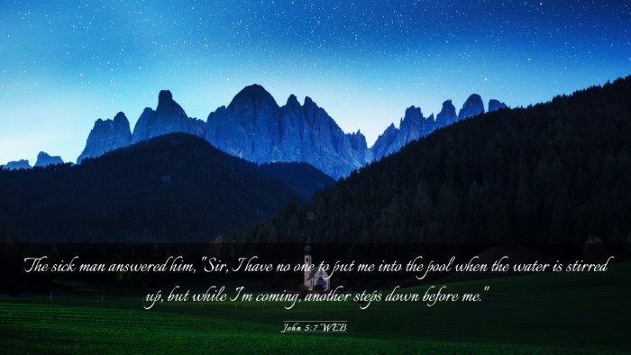 Picture 03 - John 5:7 WEB Desktop Wallpaper - The sick man answered him, 