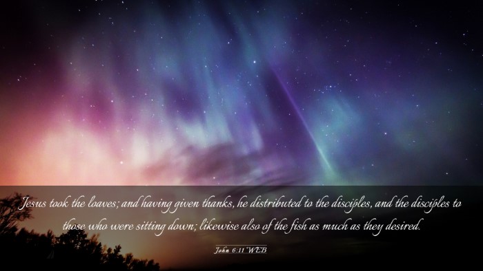 Picture 03 - John 6:11 WEB Desktop Wallpaper - Jesus took the loaves; and having given thanks, - Desktop Bible Verse Wallpaper