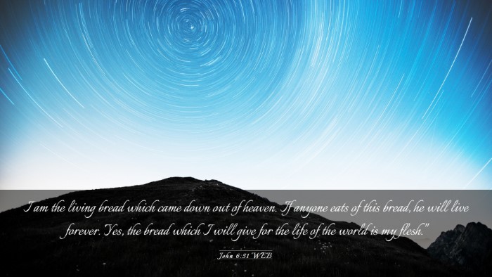 Picture 03 - John 6:51 WEB Desktop Wallpaper - I am the living bread which came down out of - Desktop Bible Verse Wallpaper