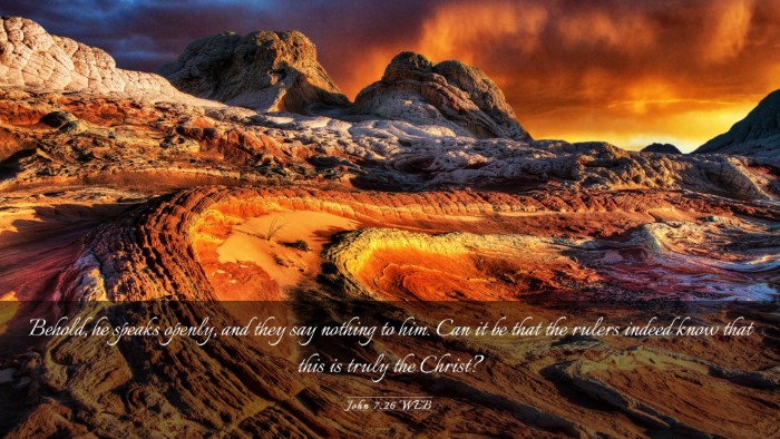 Picture 03 - John 7:26 WEB Desktop Wallpaper - Behold, he speaks openly, and they say nothing to - Desktop Bible Verse Wallpaper