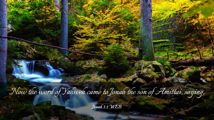 Picture 03 - Jonah 1:1 WEB Desktop Wallpaper - Now the word of Yahweh came to Jonah the son of - Desktop Bible Verse Wallpaper