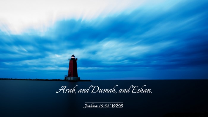 Picture 03 - Joshua 15:52 WEB Desktop Wallpaper - Arab, and Dumah, and - Desktop Bible Verse Wallpaper