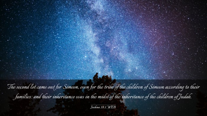 Picture 03 - Joshua 19:1 WEB Desktop Wallpaper - The second lot came out for Simeon, even for the - Desktop Bible Verse Wallpaper