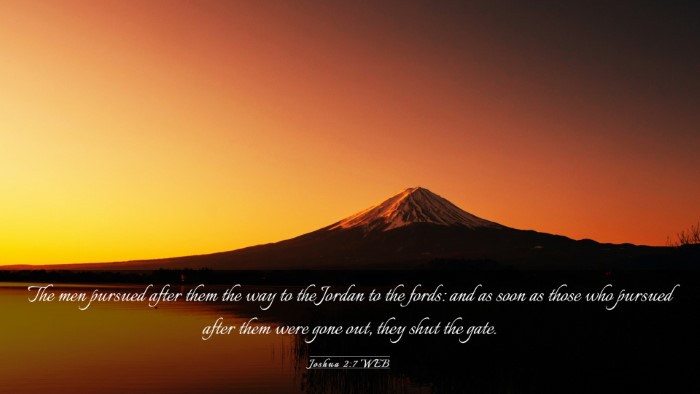 Picture 03 - Joshua 2:7 WEB Desktop Wallpaper - The men pursued after them the way to the Jordan - Desktop Bible Verse Wallpaper