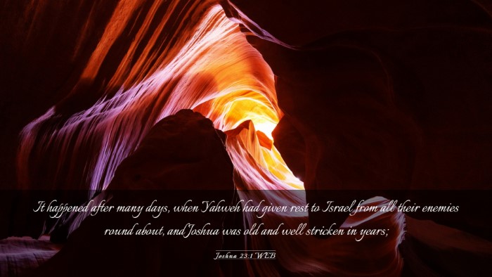 Picture 03 - Joshua 23:1 WEB Desktop Wallpaper - It happened after many days, when Yahweh had - Desktop Bible Verse Wallpaper