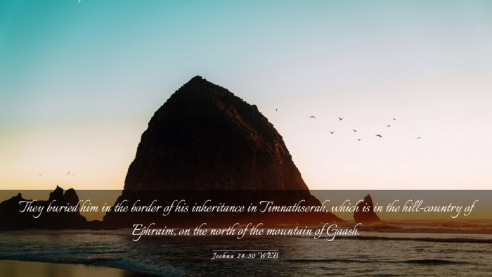 Picture 03 - Joshua 24:30 WEB Desktop Wallpaper - They buried him in the border of his inheritance - Desktop Bible Verse Wallpaper