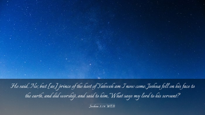 Picture 03 - Joshua 5:14 WEB Desktop Wallpaper - He said, No; but [as] prince of the host of - Desktop Bible Verse Wallpaper
