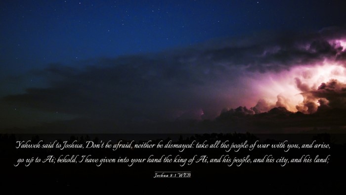 Picture 03 - Joshua 8:1 WEB Desktop Wallpaper - Yahweh said to Joshua, Don't be afraid, neither - Desktop Bible Verse Wallpaper
