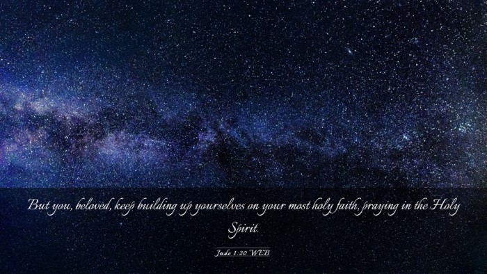 Picture 03 - Jude 1:20 WEB Desktop Wallpaper - But you, beloved, keep building up yourselves on - Desktop Bible Verse Wallpaper