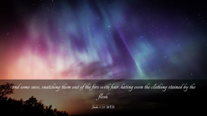 Picture 03 - Jude 1:23 WEB Desktop Wallpaper - and some save, snatching them out of the fire - Desktop Bible Verse Wallpaper