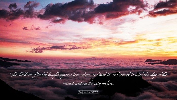 Picture 03 - Judges 1:8 WEB Desktop Wallpaper - The children of Judah fought against Jerusalem, - Desktop Bible Verse Wallpaper