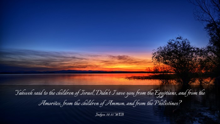 Picture 03 - Judges 10:11 WEB Desktop Wallpaper - Yahweh said to the children of Israel, Didn't I - Desktop Bible Verse Wallpaper