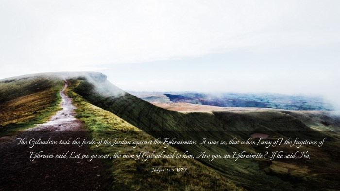 Picture 03 - Judges 12:5 WEB Desktop Wallpaper - The Gileadites took the fords of the Jordan - Desktop Bible Verse Wallpaper