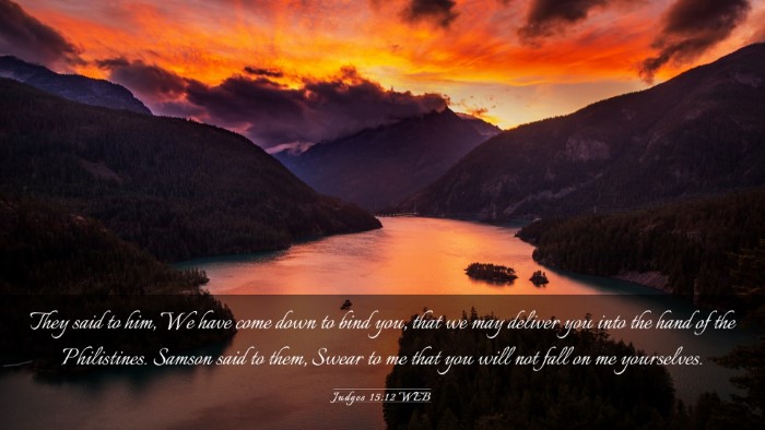 Picture 03 - Judges 15:12 WEB Desktop Wallpaper - They said to him, We have come down to bind you, - Desktop Bible Verse Wallpaper