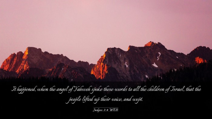 Picture 03 - Judges 2:4 WEB Desktop Wallpaper - It happened, when the angel of Yahweh spoke these - Desktop Bible Verse Wallpaper