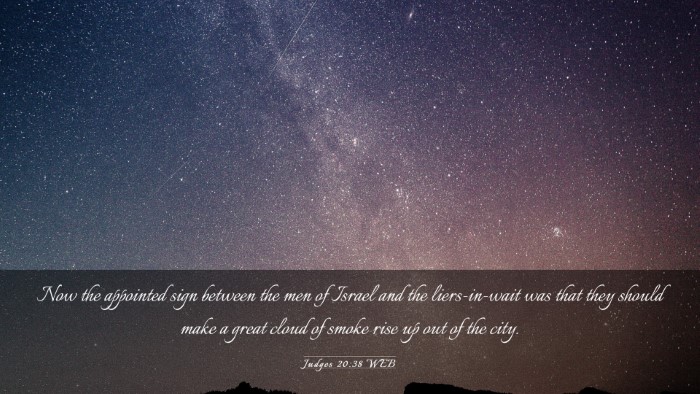 Picture 03 - Judges 20:38 WEB Desktop Wallpaper - Now the appointed sign between the men of Israel - Desktop Bible Verse Wallpaper