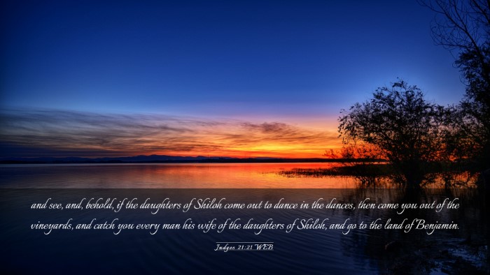 Picture 03 - Judges 21:21 WEB Desktop Wallpaper - and see, and, behold, if the daughters of Shiloh - Desktop Bible Verse Wallpaper