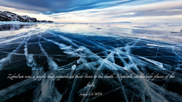 Picture 03 - Judges 5:18 WEB Desktop Wallpaper - Zebulun was a people that jeopardized their lives - Desktop Bible Verse Wallpaper