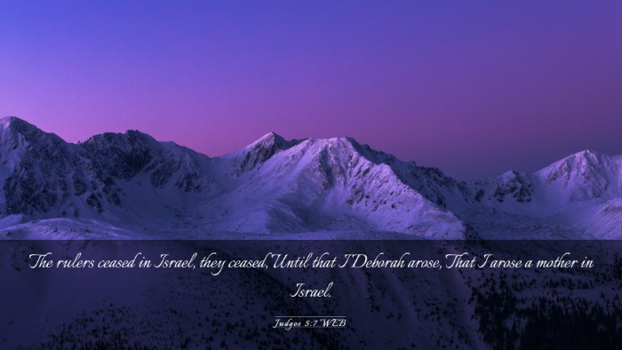 Picture 03 - Judges 5:7 WEB Desktop Wallpaper - The rulers ceased in Israel, they ceased, Until - Desktop Bible Verse Wallpaper
