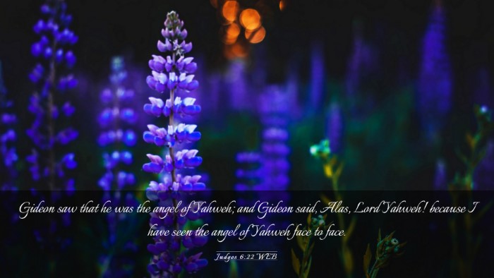 Picture 03 - Judges 6:22 WEB Desktop Wallpaper - Gideon saw that he was the angel of Yahweh; and - Desktop Bible Verse Wallpaper